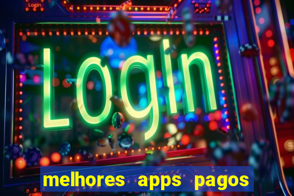 melhores apps pagos play store